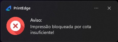 Notificação PrintEdge de impressão bloqueada por cota insuficiente